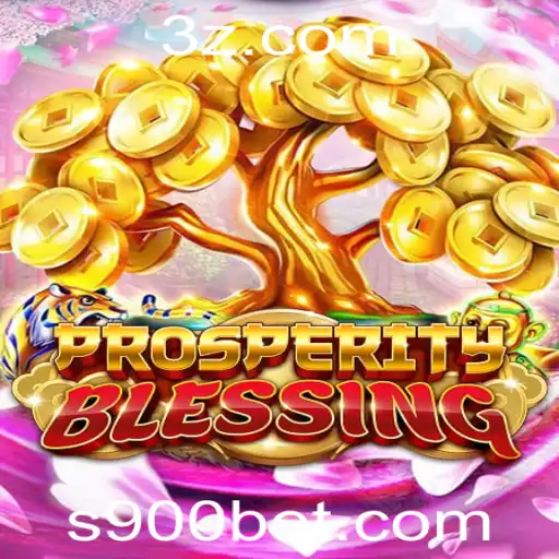 Descubra a Magia de ProsperityBlessing: O Novo Jogo Revolucionário de s900bet